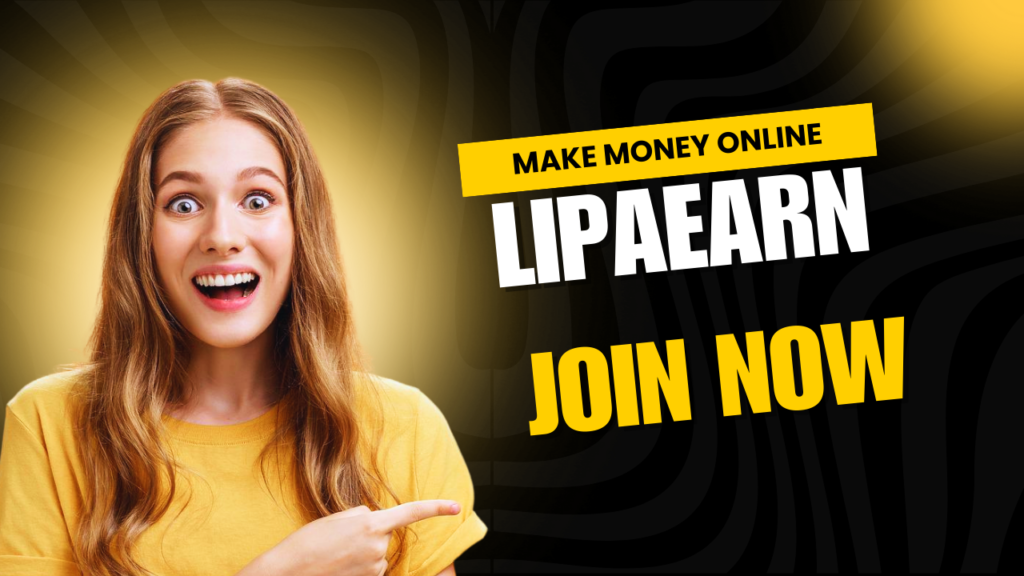 LipaEarn – Join LipaEarn