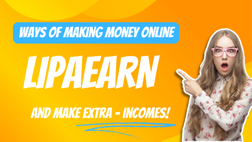 LipaEarn – LipaEarn is Legit!