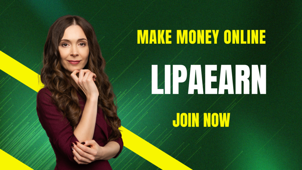 LIPAEARN – Make Money Online With LipaEarn