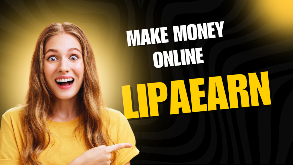 LIPAEARN APP – DOWNLOAD LIPAEARN APP