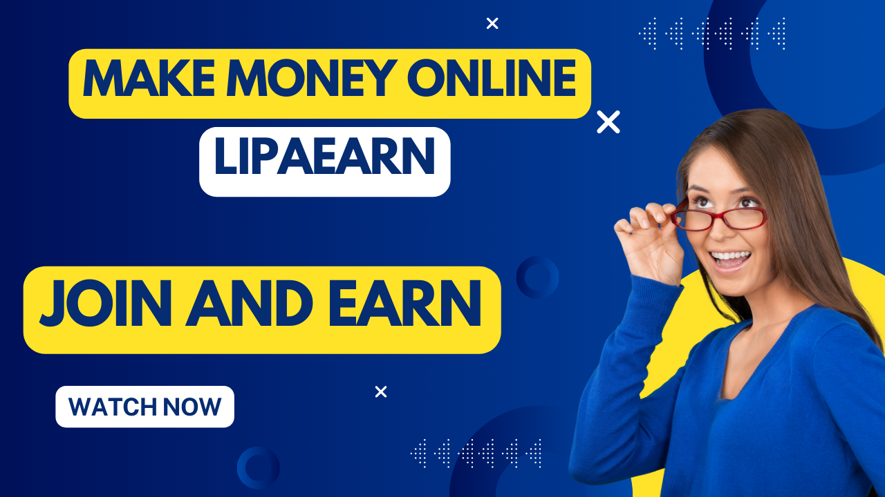 LipaEarn – Your Key To Making Money Online – LipaEarn